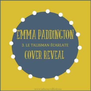 Emma Paddington 3 : Cover Reveal !
