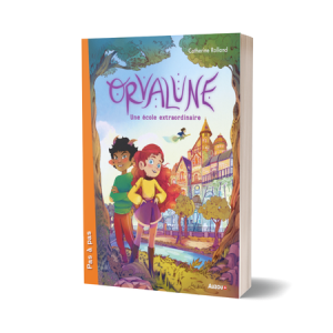 Orvalune 1. Une école extraordinaire